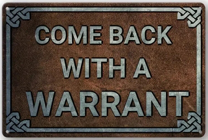 Come Back With A Warrant Novelty metal sign 12" x 8" Wall Art Home & Garden:Home Décor:Plaques & Signs Cozy Home Treasures   