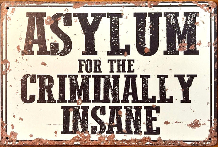 Asylum For The Criminally Insane Vintage Metal Sign 12 x 8 Wall Art NEW! Home & Garden:Home Décor:Plaques & Signs Cozy Home Treasures   