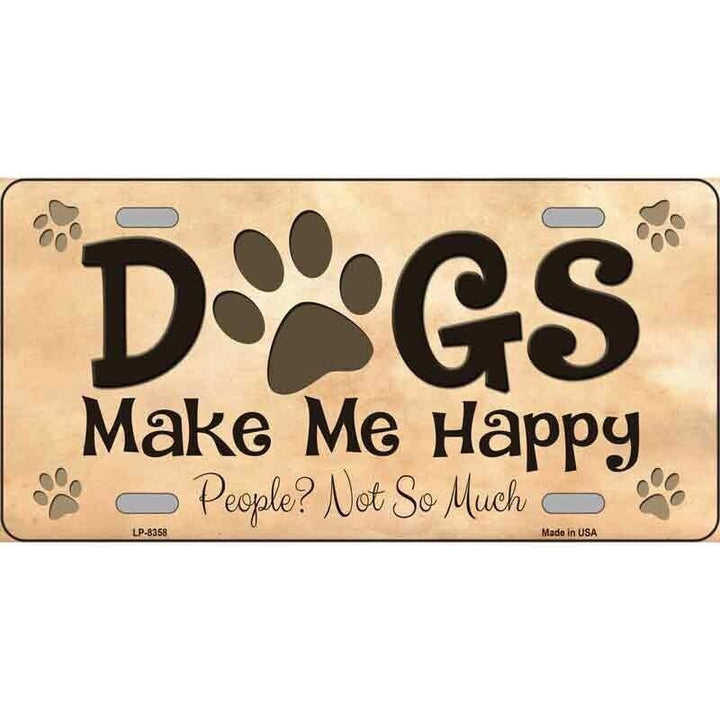 Dogs Make Me Happy Metal Novelty License Plate eBay Motors:Parts & Accessories:Car & Truck Parts & Accessories:Exterior Parts & Accessories:License Plates & Frames Unbranded   