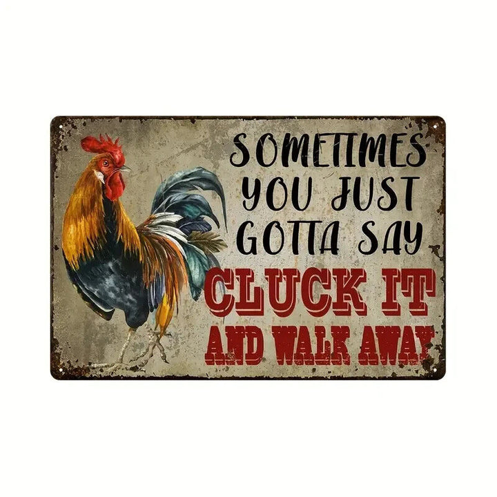 Sometimes You Just Gotta Say Cluck It And Walk Away 8" x 12" Metal Sign Home & Garden:Home Décor:Plaques & Signs Cozy Home Treasures   