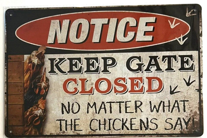 Notice Keep Gate Closed No Matter What The Chickens Say 8" x 12"  Metal Sign Home & Garden:Home Décor:Plaques & Signs Cozy Home Treasures   