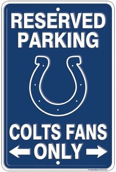 Reserved Parking Colts Fans Only Embossed Metal Licensed Parking Sign 8" x 12" Home & Garden:Home Décor:Plaques & Signs Signs4Fun   