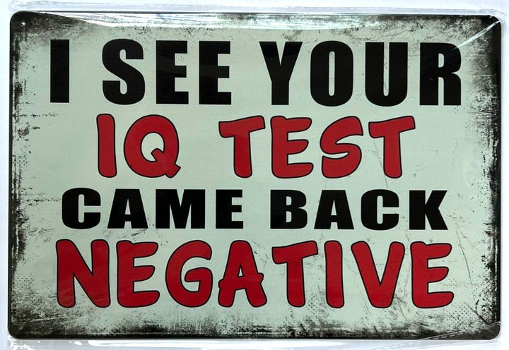 I See Your IQ Test Came Back Negative Novelty Metal Sign 12" x 8" Wall Art Home & Garden:Home Décor:Plaques & Signs Cozy Home Treasures   