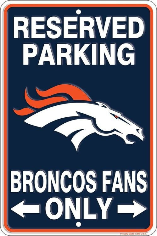 Reserved Parking Broncos Fans Only Embossed Metal Novelty Parking Sign 8" x 12" Home & Garden:Home Décor:Plaques & Signs Hangtime   