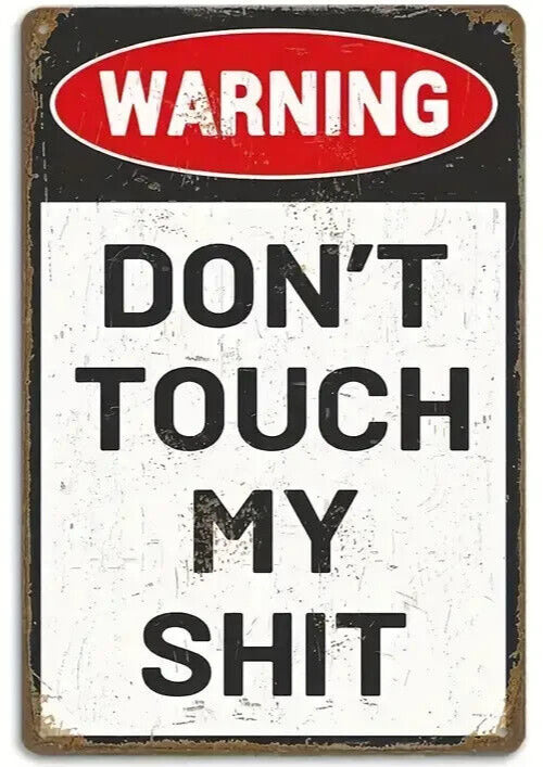 Warning Don't Touch My Sh*t Vintage Novelty Metal Sign 12" x 8" Wall Art Home & Garden:Home Décor:Plaques & Signs Cozy Home Treasures   