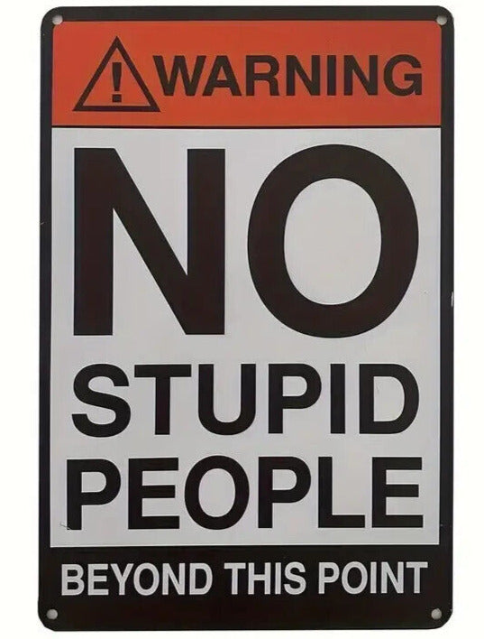 Warning No Stupid People Vintage Novelty Metal Sign 12" x 8" Wall Art Home & Garden:Home Décor:Plaques & Signs Cozy Home Treasures   