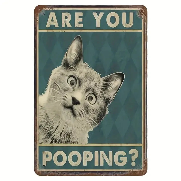 Kitty "Are U Pooping?" Vintage Novelty metal sign 12 in x 8 in Novelty Sign Cozy Home Treasures   